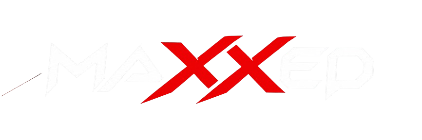 MAXXED
